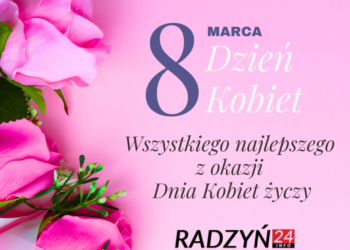 Życzenia z okazji Dnia Kobiet od Radzyn24